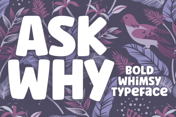Ask Why: A Bold Display Font for Crafters