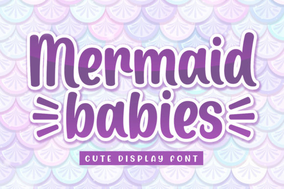 Mermaid Babies: A Playful Display Font for Web Design